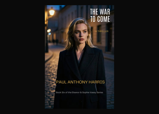 The War to Come book cover, Eleanor & Sophie Vasey series
