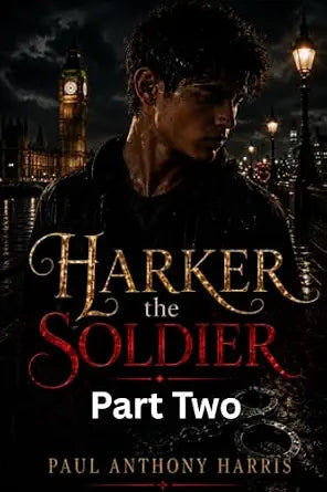 Harker the Soldier Part Two book cover, Harker & Carter series